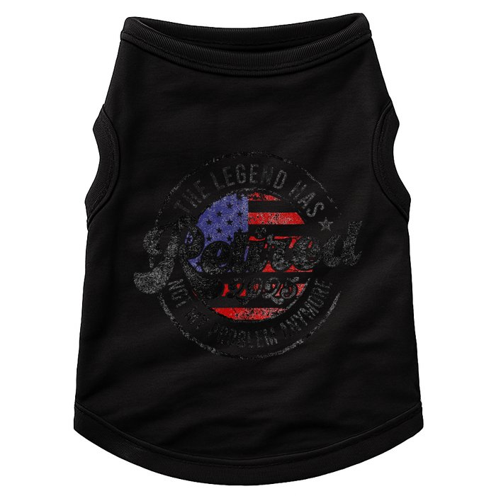 Legend Has Retired 2025 Not My Problem Anymore Retirement Doggie Tank