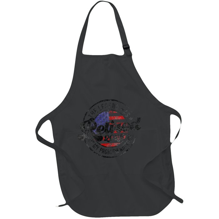 Legend Has Retired 2025 Not My Problem Anymore Retirement Apron