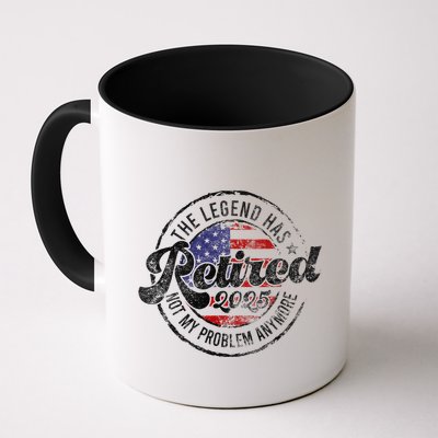 Legend Has Retired 2025 Not My Problem Anymore Retirement Mug
