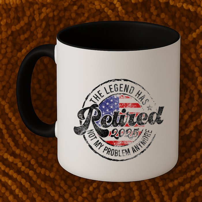 Legend Has Retired 2025 Not My Problem Anymore Retirement Mug