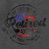 Legend Has Retired 2025 Not My Problem Anymore Retirement Vector Backpack