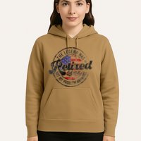 Legend Has Retired 2025 Not My Problem Anymore Retirement Hoodie