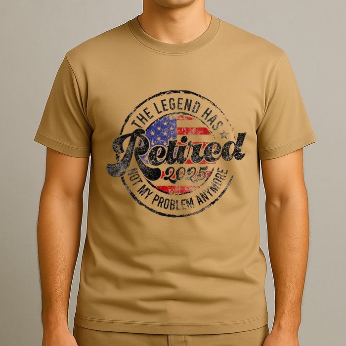 Legend Has Retired 2025 Not My Problem Anymore Retirement T-Shirt