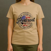 Legend Has Retired 2025 Not My Problem Anymore Retirement T-Shirt