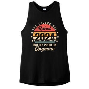 Legend Has Retired 2024 Not My Problem Anymore Retirement Ladies PosiCharge Tri-Blend Wicking Tank