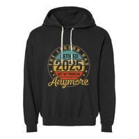 Legend Has Retired 2025 Not My Problem Anymore Retirement Garment-Dyed Fleece Hoodie