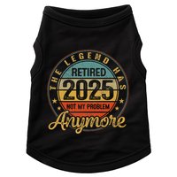 Legend Has Retired 2025 Not My Problem Anymore Retirement Doggie Tank