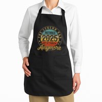 Legend Has Retired 2025 Not My Problem Anymore Retirement Full-Length Apron With Pockets