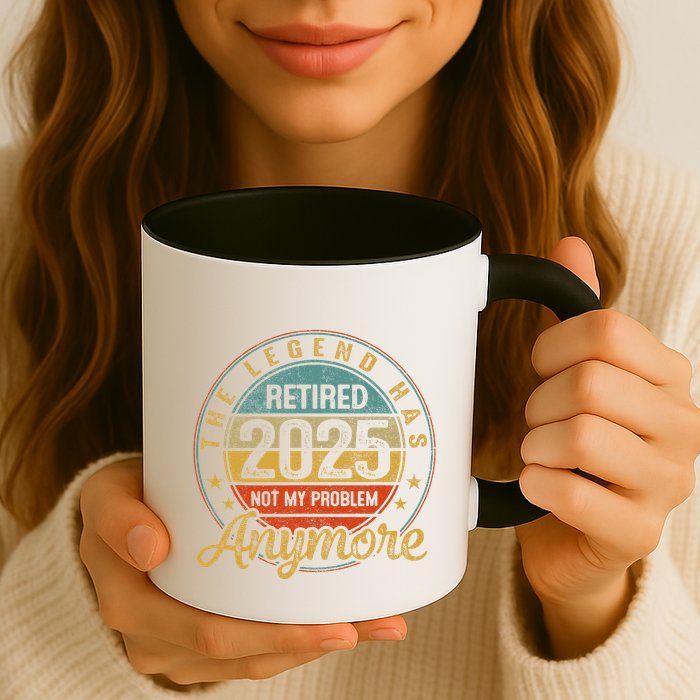 Legend Has Retired 2025 Not My Problem Anymore Retirement Mug