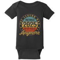 Legend Has Retired 2025 Not My Problem Anymore Retirement Baby Bodysuit