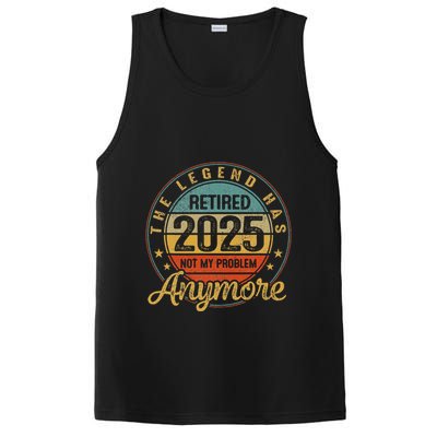 Legend Has Retired 2025 Not My Problem Anymore Retirement PosiCharge Competitor Tank