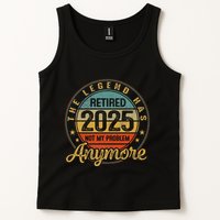 Legend Has Retired 2025 Not My Problem Anymore Retirement Tank Top
