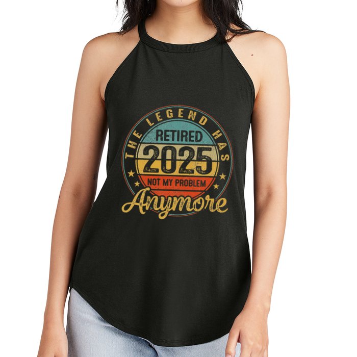 Legend Has Retired 2025 Not My Problem Anymore Retirement Women's Perfect Tri Rocker Tank