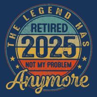 Legend Has Retired 2025 Not My Problem Anymore Retirement Infant Baby Jersey Bodysuit