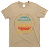 Legend Has Retired 2025 Not My Problem Anymore Retirement T-Shirt