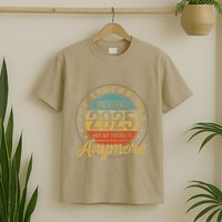 Legend Has Retired 2025 Not My Problem Anymore Retirement T-Shirt