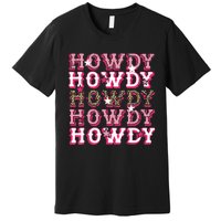 Leopard Howdy Rodeo Western Country Southern Cowgirl Premium T-Shirt