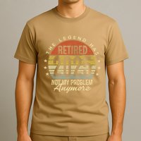 Legend Has Retired 2025 Not My Problem Anymore Retirement T-Shirt