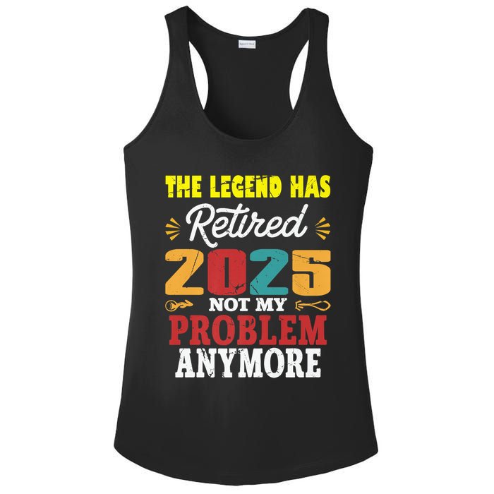 Legend Has Retired 2025 Not My Problem Anymore Retired Ladies PosiCharge Competitor Racerback Tank
