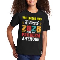 Legend Has Retired 2025 Not My Problem Anymore Retired Kids T-Shirt