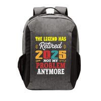 Legend Has Retired 2025 Not My Problem Anymore Retired Vector Backpack