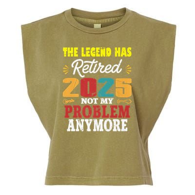 Legend Has Retired 2025 Not My Problem Anymore Retired Garment-Dyed Women's Muscle Tee