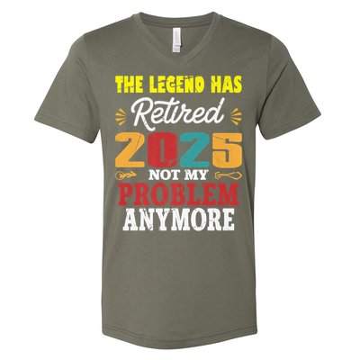 Legend Has Retired 2025 Not My Problem Anymore Retired V-Neck T-Shirt