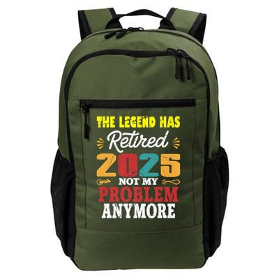 Legend Has Retired 2025 Not My Problem Anymore Retired Backpack