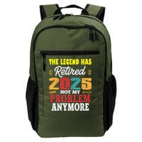 Legend Has Retired 2025 Not My Problem Anymore Retired Backpack