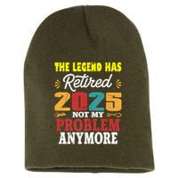 Legend Has Retired 2025 Not My Problem Anymore Retired Short Acrylic Beanie