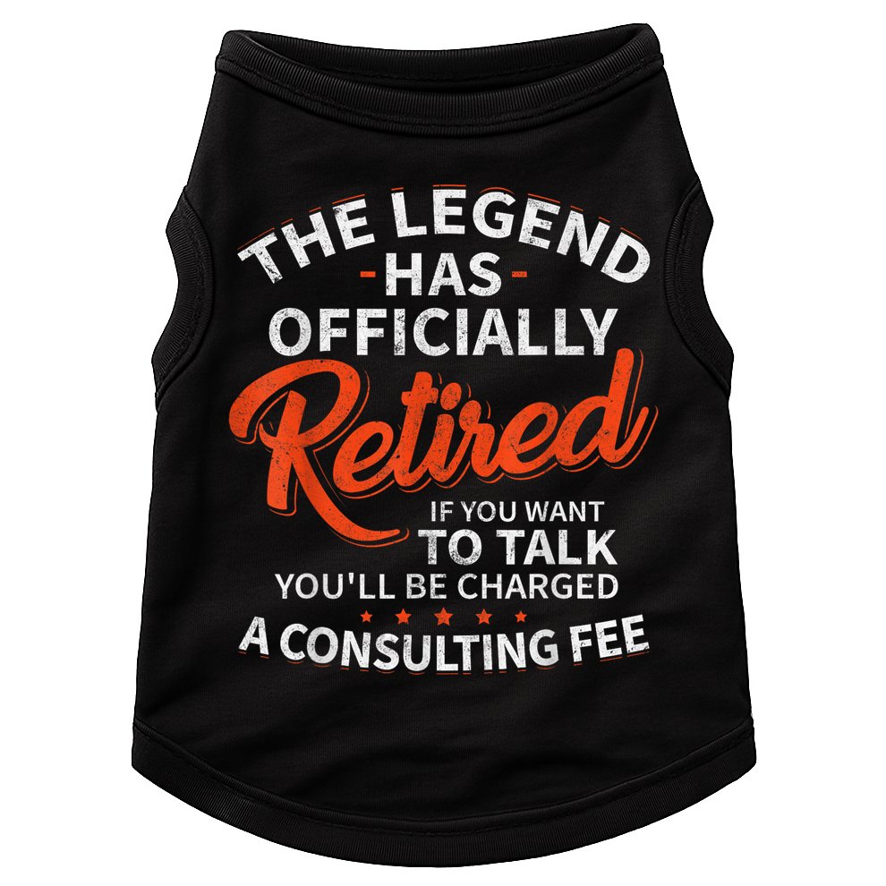 Legend Has Retired Men S Party Doggie Tank