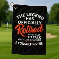Legend Has Retired Men S Party Golf Towel