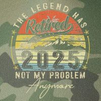 Legend Has Retired 2025 Not My Problem Anymore Retirement Legacy Tie Dye Trucker Hat