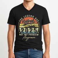 Legend Has Retired 2025 Not My Problem Anymore Retirement V-Neck T-Shirt