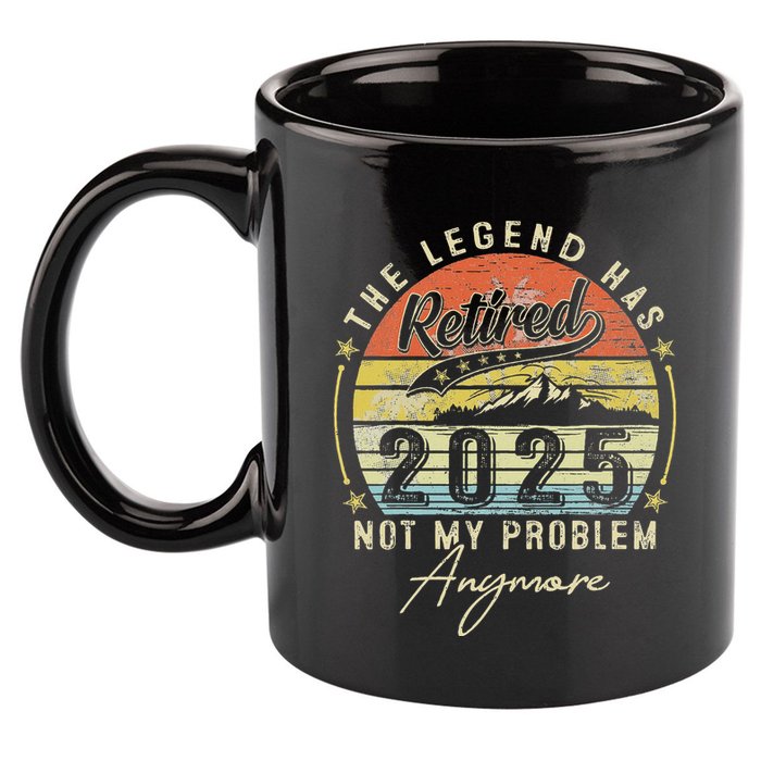 Legend Has Retired 2025 Not My Problem Anymore Retirement 11oz C Handle Ceramic Mug