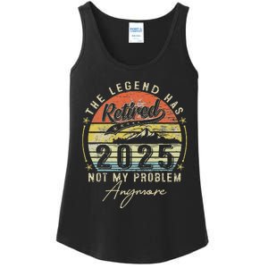 Legend Has Retired 2025 Not My Problem Anymore Retirement Ladies Essential Tank