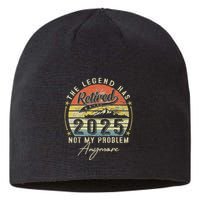 Legend Has Retired 2025 Not My Problem Anymore Retirement Sustainable Beanie