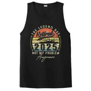 Legend Has Retired 2025 Not My Problem Anymore Retirement PosiCharge Competitor Tank