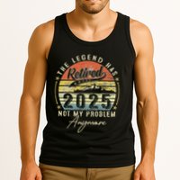 Legend Has Retired 2025 Not My Problem Anymore Retirement Tank Top