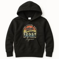 Legend Has Retired 2025 Not My Problem Anymore Retirement Kids Hoodie