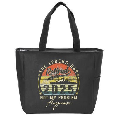 Legend Has Retired 2025 Not My Problem Anymore Retirement Zip Tote Bag