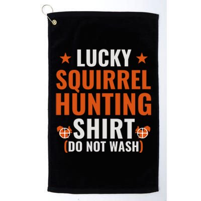 Lucky Hunting Squirrel Gift Funny Squirrel Hunter Gift Platinum Collection Golf Towel