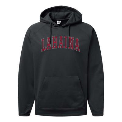 Lahaina Hawaii Souvenir Vacation Performance Fleece Hoodie