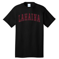 Lahaina Hawaii Souvenir Vacation Tall T-Shirt