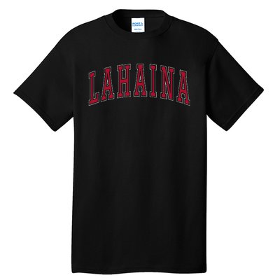 Lahaina Hawaii Souvenir Vacation Tall T-Shirt