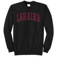 Lahaina Hawaii Souvenir Vacation Tall Sweatshirt