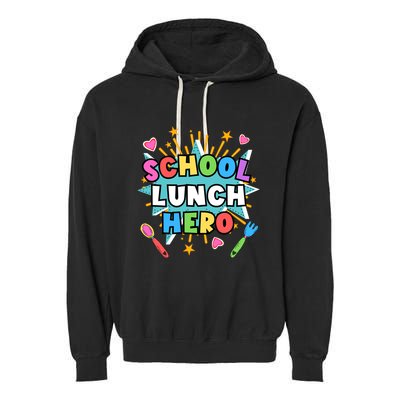 Lunch Hero Squad A Food Service Worker School Lunch Hero Great Gift Garment-Dyed Fleece Hoodie