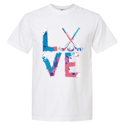 Love Hockey Sport Fans Passion Fun Ice Hockey Gift Garment-Dyed Heavyweight T-Shirt