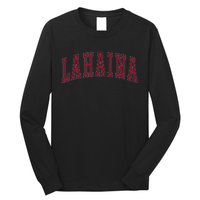 Lahaina Hawaii Souvenir Vacation College Style Text Long Sleeve Shirt