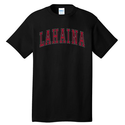 Lahaina Hawaii Souvenir Vacation College Style Text Tall T-Shirt